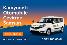 Samsun Kamyoneti Otomobile Çevirme